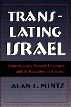 portada translating israel: contemporary hebrew literature and its reception in america (in English)