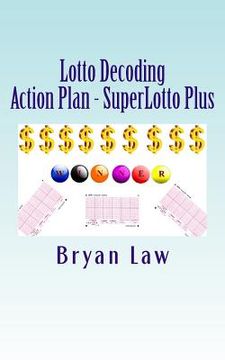 portada Lotto Decoding: Action Plan - SuperLotto Plus (en Inglés)