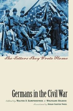 portada Germans in the Civil War: The Letters They Wrote Home (Civil War America)