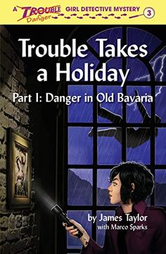 portada Trouble Takes a Holiday (Trouble: Girl Detective) (en Inglés)