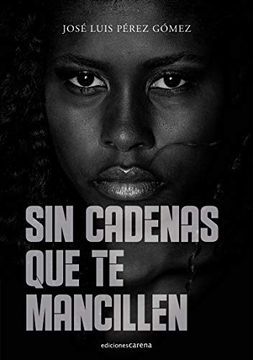 portada Sin Cadenas que te Mancillen (in Spanish)
