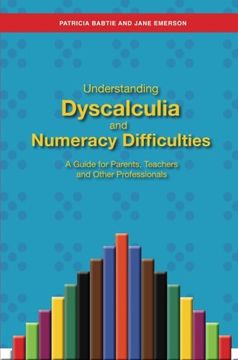 portada Understanding Dyscalculia and Numeracy Difficulties: A Guide for Parents, Teachers and Other Professionals