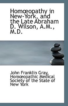 portada hom?opathy in new-york, and the late abraham d. wilson, a.m., m.d.