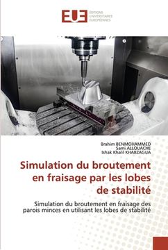 portada Simulation du broutement en fraisage par les lobes de stabilité (en Francés)