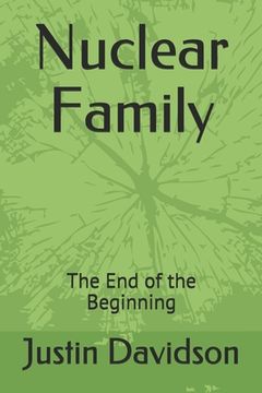portada Nuclear Family: The End of the Beginning (en Inglés)