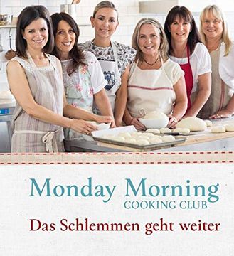 portada Monday Morning Cooking Club: Das Schlemmen Geht Weiter (en Alemán)
