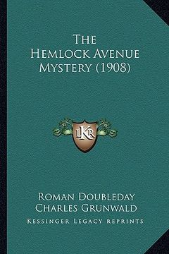 portada the hemlock avenue mystery (1908) (en Inglés)