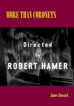 portada More than Coronets: Directed by Robert Hamer (en Inglés)