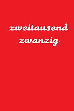 portada Zweitausend Zwanzig: Wochenplaner 2020 a5 rot (in German)