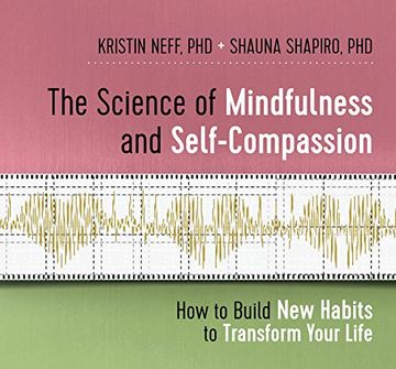 portada The Science of Mindfulness and Self-Compassion: How to Build new Habits to Transform Your Life () (in English)