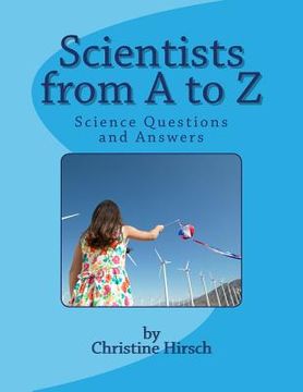 portada Scientists from A to Z: Science Questions and Answers (en Inglés)