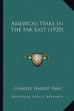 portada america's stake in the far east (1920) (in English)