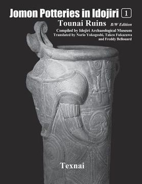 portada Jomon Potteries in Idojiri Vol.1 B/W Edition: Tounai Ruins (en Inglés)
