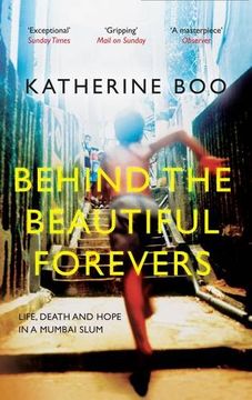 portada Behind the Beautiful Forevers: Life, Death and Hope in a Mumbai Slum (in English)