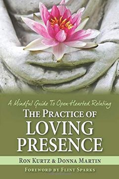 portada The Practice of Loving Presence: A Mindful Guide to Open-Hearted Relating (en Inglés)