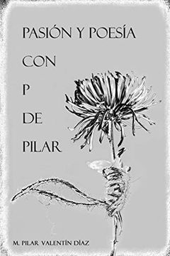 portada Pasión y Poesía con p de Pilar