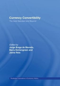 portada Currency Convertibility: The Gold Standard and Beyond (Routledge Explorations in Economic History) (in English)