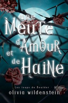 portada Une Meute d'Amour et de Haine (in French)