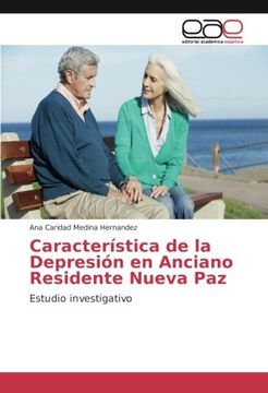 portada Característica de la Depresión en Anciano Residente Nueva Paz: Estudio investigativo