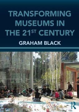 portada transforming museums in the twenty-first century
