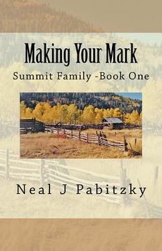 portada Making Your Mark: Summit Family - Book One (in English)