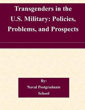portada Transgenders in the U.S. Military: Policies, Problems, and Prospects (in English)