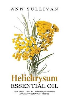 portada Helichrysum Essential Oil (en Inglés)