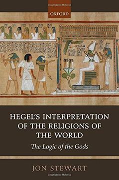 portada Hegel's Interpretation of the Religions of the World: The Logic of the Gods (en Inglés)