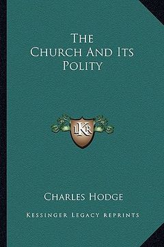 portada the church and its polity (en Inglés)