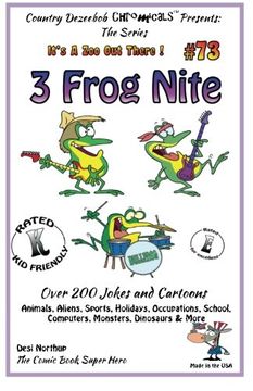 portada 3 Frog Nite - Over 200 Jokes + Cartoons - Animals, Aliens, Sports, Holidays, Occupations, School, Computers, Monsters, Dinosaurs & More– in BLACK and ... White (It's a Zoo Out There !) (Volume 73)