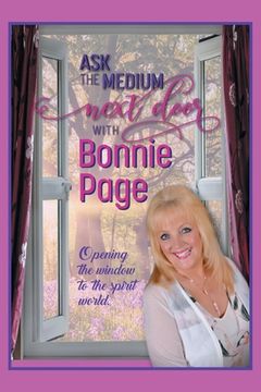 portada Ask the Medium Next Door with Bonnie Page: Opening the Window to the Spirit World (in English)