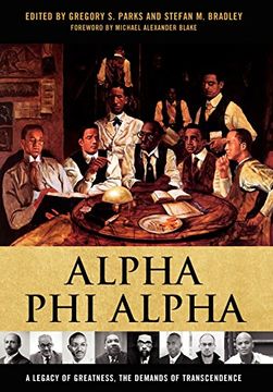 portada Alpha phi Alpha: A Legacy of Greatness, the Demands of Transcendence 