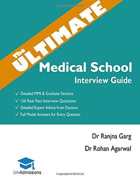 portada The Ultimate Medical School Interview Guide: Over 150 Commonly Asked Interview Questions, Fully Worked Explanations, Detailed Multiple Mini Interviews ... Oxbridge Interview advice, UniAdmissions