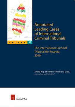 portada Annotated Leading Cases of International Criminal Tribunals - Volume 42: The International Criminal Tribunal for Rwanda 2010 Volume 42 (in English)