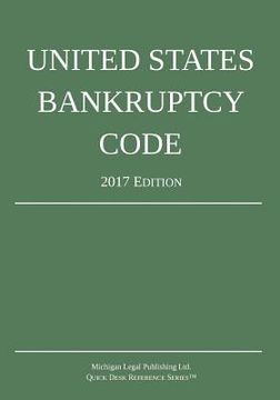 portada United States Bankruptcy Code; 2017 Edition (en Inglés)