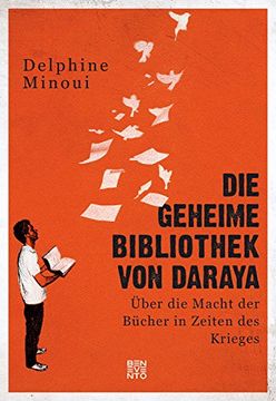 portada Die Geheime Bibliothek von Daraya: Über die Macht der Bücher in Zeiten des Krieges (in German)