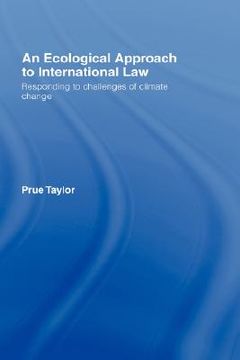 portada an ecological approach to international law: responding to the challenges of climate change (en Inglés)