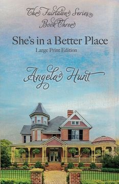portada She's In a Better Place: Large Print Edition (en Inglés)