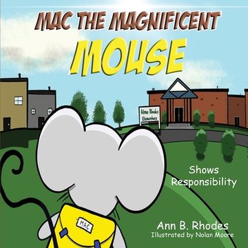 portada Mac the Magnificent Mouse: Shows Responsibility (en Inglés)