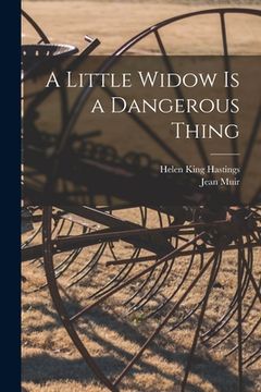 portada A Little Widow is a Dangerous Thing (in English)