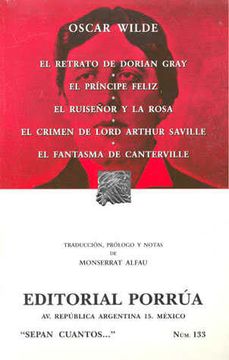 portada El Retrato de Dorian Grey; El Principe Feliz; El Ruiseñor y la ro sa; El Crimen de Lord Arthur Saville; El Fantasma Canterville (19ª Ed. )