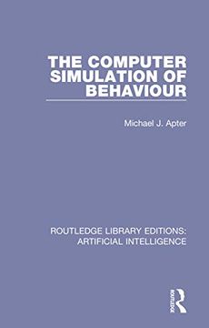 portada The Computer Simulation of Behaviour (Routledge Library Editions: Artificial Intelligence) (en Inglés)