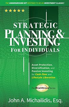 portada Strategic Planning and Investing for Individuals: Asset Protection, Diversification, and Passive Investing for Cash-Flow and Lifestyle Liberation (en Inglés)