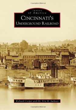 portada Cincinnati's Underground Railroad (Images of America) (en Inglés)