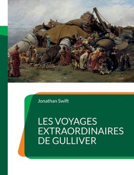 portada Les Voyages extraordinaires de Gulliver: un roman de littérature jeunesse de Jonathan Swift (in French)