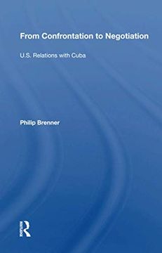 portada From Confrontation to Negotiation: U. S. Relations With Cuba (en Inglés)