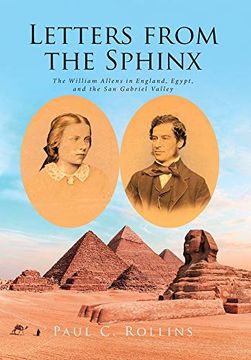 portada Letters From the Sphinx: The William Allens in England, Egypt, and the san Gabriel Valley (en Inglés)
