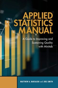 portada Applied Statistics Manual: A Guide to Improving and Sustaining Quality with Minitab (en Inglés)