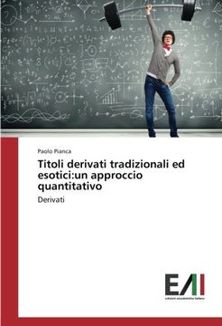 portada Titoli derivati tradizionali ed esotici:un approccio quantitativo: Derivati (Italian Edition)