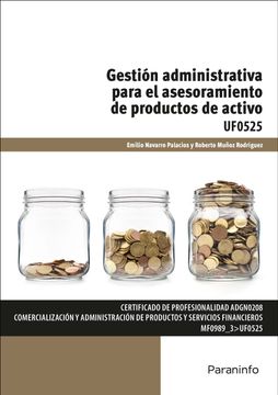 portada (Uf0525) Estion Administrativa Para el Asesoramiento de Productos de Activos (in Spanish)